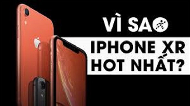 Thật bất ngờ: Không phải iPhone Xs Max, iPhone XR mới là iPhone "trâu" nhất lịch sử Apple