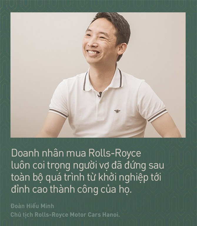 Chủ tịch Đoàn Hiếu Minh: Không có phụ nữ, chúng tôi không bán được xe Rolls-Royce tại Việt Nam