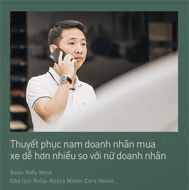 Chủ tịch Đoàn Hiếu Minh: Không có phụ nữ, chúng tôi không bán được xe Rolls-Royce tại Việt Nam - Ảnh 6.