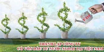 Thủ tục thành lập công ty khi có thành viên là người nước ngoài 