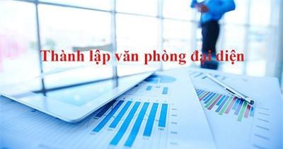 Thủ tục thành lập văn phòng đại diện của doanh nghiệp 