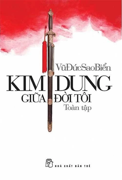 Sách Kim Dung giữa đời tôi của Vũ Đức Sao Biển, NXB Trẻ phát hành.