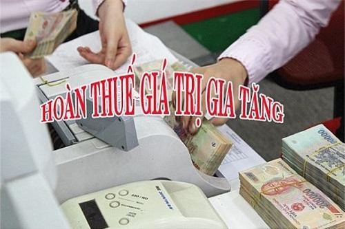 7 trường hợp được hoàn thuế giá trị gia tăng