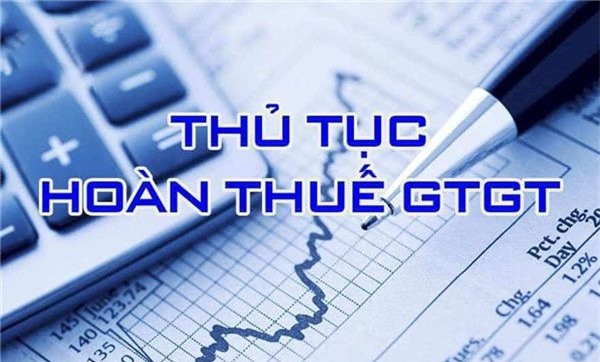 3 thủ tục hoàn thuế giá trị gia tăng