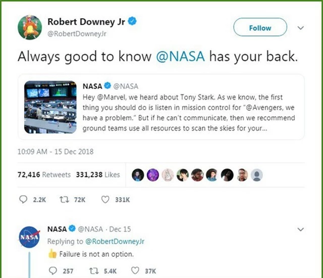  Nam diễn viên Robert Downey Jr cũng đáp lại sự quan tâm của NASA. NASA hồi đáp chắc nịch rằng: Thất bại không phải là một lựa chọn. 