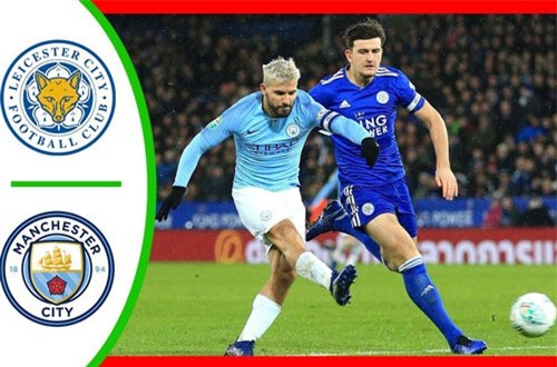 Lịch phát sóng bóng đá giữa tuần: Hấp dẫn cặp Leicester vs Man City