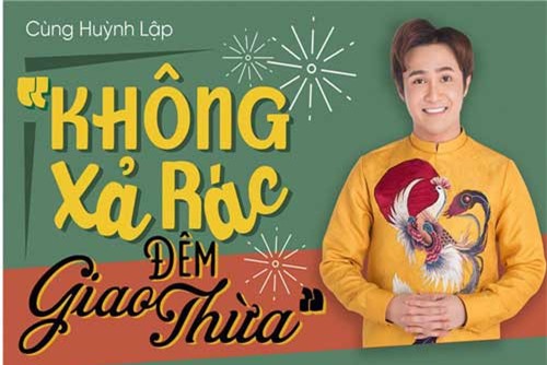Diễn viên Huỳnh Lập kêu gọi mọi người không xả rác trong đêm giao thừa