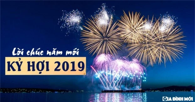 Top 10 câu chúc Tết Kỷ Hợi 2019 hay và ý nghĩa nhất cho bạn bè, đồng nghiệp, người thân 0