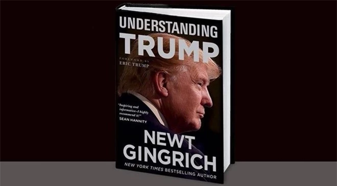 Ấn phẩm đặc biệt "Hiểu về Trump'' của tác giả Newt Gingrich sắp được ra mắt.