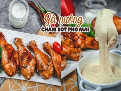 CLIP: Cách làm món gà nướng chấm sốt phô mai