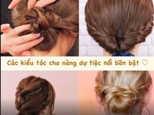 CLIP: Các kiểu tóc cho nàng dự tiệc nổi bần bật