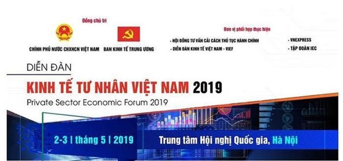 Diễn đàn kinh tế tư nhân Việt Nam 2019 diễn ra trong hai ngày 02 và 03/5 tại Hà Nội.