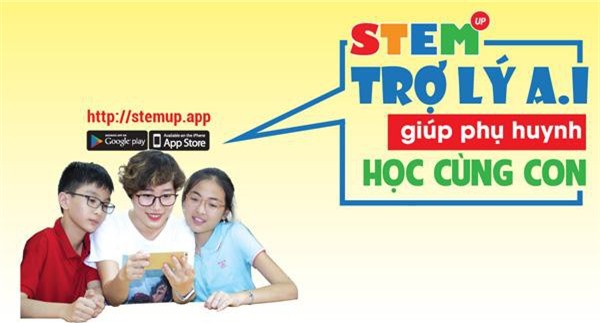 Ra mắt STEMUP - Ứng dụng trí tuệ nhân tạo giúp cha mẹ học cùng con