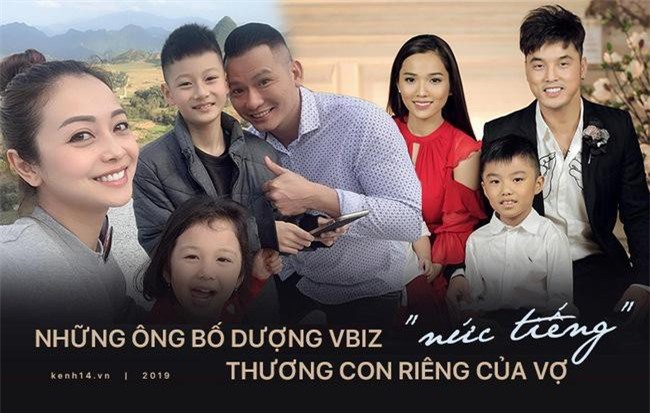Những ông bố dượng chuẩn mực nức tiếng Vbiz: Khi tình thương xoá bỏ cả ranh giới con chung, con riêng!