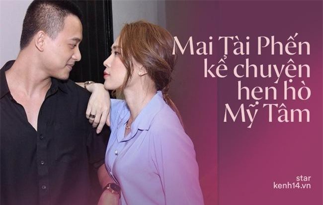 Mai Tài Phến kể chuyện hẹn hò Mỹ Tâm: “Chị Tâm đi diễn, tôi đi theo cho vui"