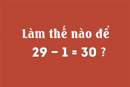 Bài toán ‘tưởng không đúng’, nhưng khi xem đáp án lại thấy ‘đúng không tưởng’