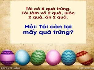 Nhờ các bạn trả lời giúp: Tôi còn mấy quả trứng?