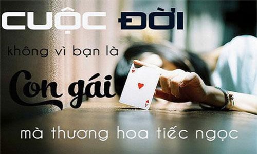 Cuộc đời không vì bạn là con gái mà thương, sống thực tế để bớt đau lòng