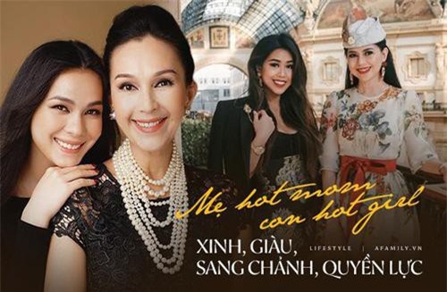 Những cặp mẹ con xinh đẹp nổi tiếng, sang chảnh, giàu có và cũng học thức không kém khiến bao người ước ao