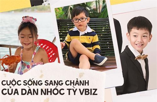 Cuộc sống hội 'cô chiêu, cậu ấm' Vbiz: Toàn trong biệt thự triệu đô, vú em biết 2 thứ tiếng, học phí hàng trăm triệu