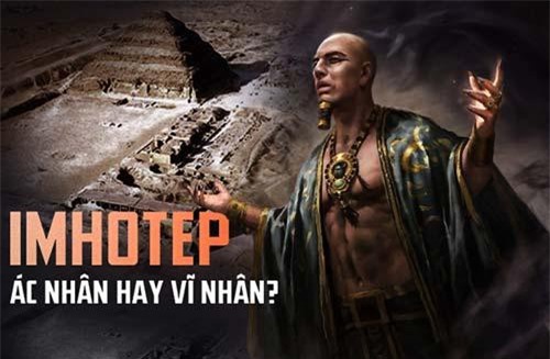 Sự thật về 'đại ác nhân' Imhotep và kim tự tháp quan trọng bậc nhất Ai Cập
