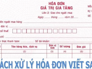 Hướng dẫn xử lý hóa đơn điện tử đã gửi người mua bị sai sót