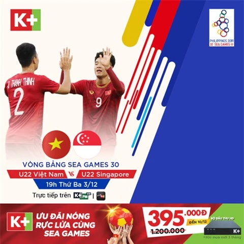 Người hâm mộ có thể theo dõi trực tiếp trận đấu giữa U22 Việt Nam – U22 Singapore trên hệ thống kênh K+ vào lúc 19h ngày 03/12