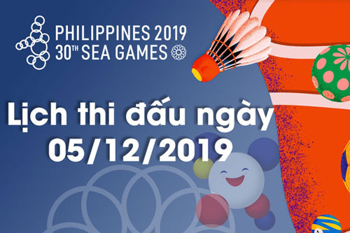 Lịch thi đấu ngày 5/12 của Đoàn Thể thao Việt Nam tại SEA Games 30