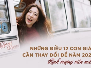 12 con giáp chỉ cần hoàn thiện một vài thứ thì năm 2020 sẽ thành công rực rỡ, sự nghiệp không những thăng hoa mà tài vận ngày càng dồi dào