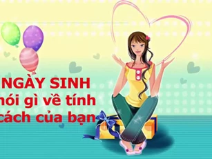 CLIP: Ngày sinh nói gì về tính cách của bạn?