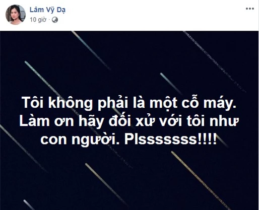 "Nối gót" Nam Em, Lâm Vỹ Dạ đăng trạng thái lạ cầu xin: "Làm ơn hãy đối xử với tôi như con người" - Ảnh 2.