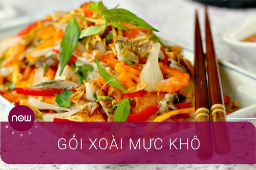 Chán các món ăn dầu mỡ, hãy làm gỏi xoài mực khô đầy đủ hương vị để cả nhà cùng nhâm nhi