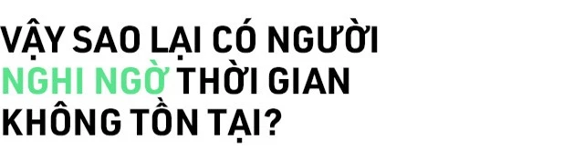 Thời gian tồn tại hay không tồn tại: Chúng ta phải làm gì để sống chậm lại và ý nghĩa hơn? - Ảnh 2.