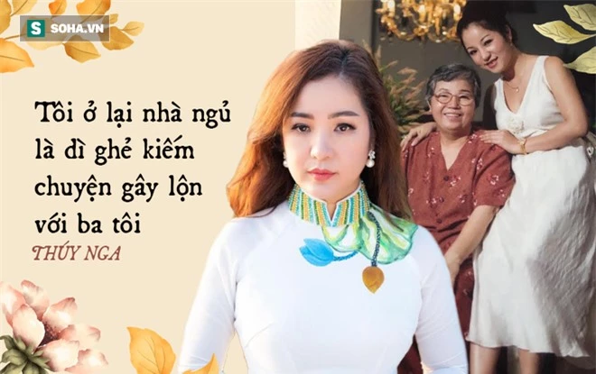 Thúy Nga: Tới tận bây giờ, tôi muốn gặp cha cũng phải lén lút, không cho dì ghẻ biết - Ảnh 3.