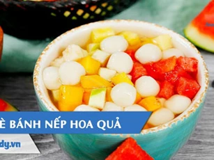 CLIP: Cách làm chè bánh nếp hoa quả thơm ngon, thanh mát