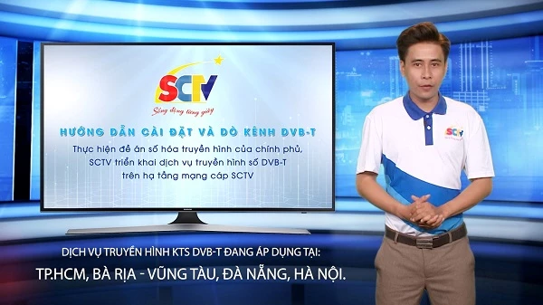  SCTV đã triển khai dịch vụ truyền hình Kỹ thuật số DVB-T tại Hà Nội, Đà Nẵng, Bà Rịa – Vũng Tàu và từ ngày 1/4/2020 sẽ triển khai tại TP.HCM. 