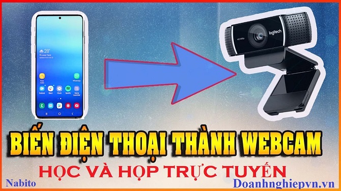 Các bước đơn giản biến điện thoại cũ thành Webcam WiFi học trực tuyến trong một nốt nhạc