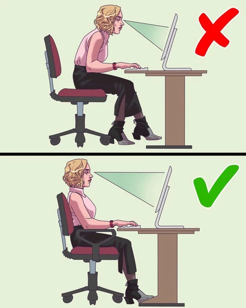Khi làm việc, hãy đảm bảo màn hình máy tính ngang với tầm mắt. Điều này không chỉ giúp bạn tập trung, làm việc hiệu quả hơn mà còn bảo vệ cổ, lưng của bạn được thẳng.