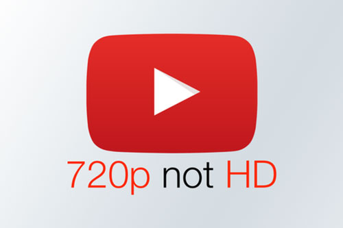 YouTube không còn coi 720p là chuẩn HD