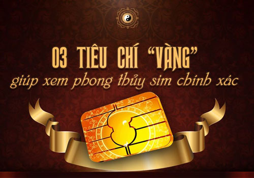 03 tiêu chí “vàng” giúp xem phong thủy sim chính xác