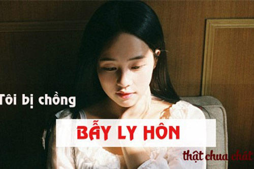 Bẫy ly hôn cay nghiệt của người chồng giàu khinh vợ nghèo