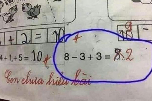 Cô giáo ra đề toán 8-3+3, học sinh cho kết quả là 8, cô phê "chưa hiểu đề"