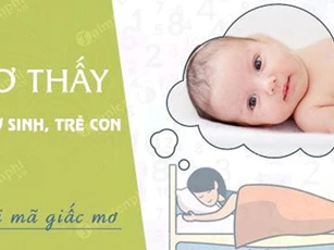 Những giấc mơ sinh con mang tin tốt lành: Bạn dễ thăng quan, kiếm bộn tiền trong thời gian tới?
