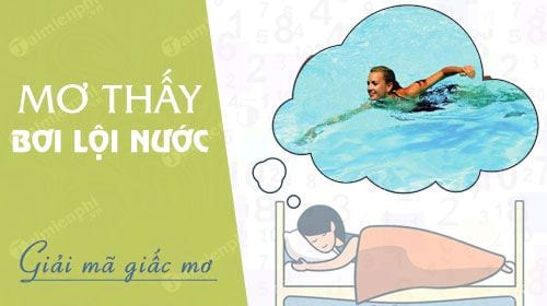 Những giấc mơ về nước thường mang tới vận xui xẻo, cần tìm cách hóa giải