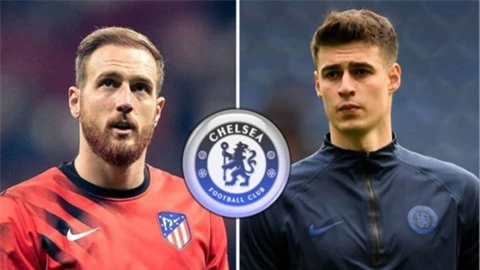 Chelsea quyết mua Oblak, sẵn sàng các thêm Kepa