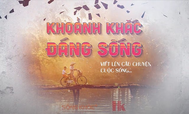 “Khoảnh khắc đáng sống”: Nơi chia sẻ những câu chuyện ý nghĩa và nhân văn