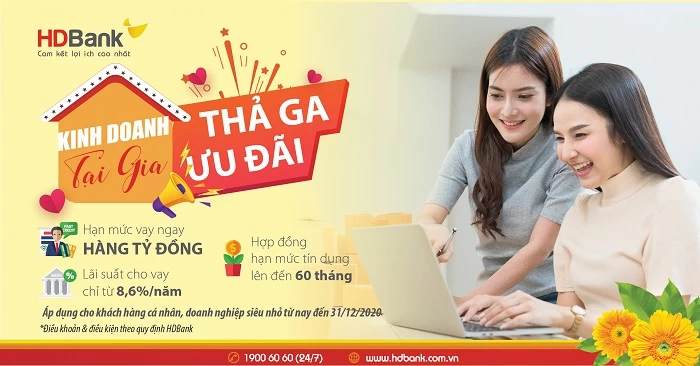 HDBank triển khai chương trình “Kinh doanh tại gia, thả ga ưu đãi” với các lợi ích lớn dành cho khách hàng. 