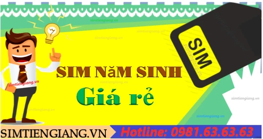Simtiengiang.vn - Địa chỉ cung cấp sim năm sinh giá rẻ, uy tín.