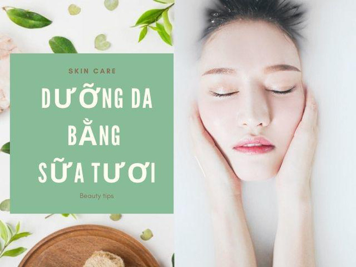 Hiệu quả không ngờ khi dưỡng da bằng sữa tươi ngay tại nhà