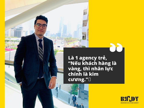 CEO BRNDY: “Nếu khách hàng là vàng, thì nhân lực chính là kim cương”